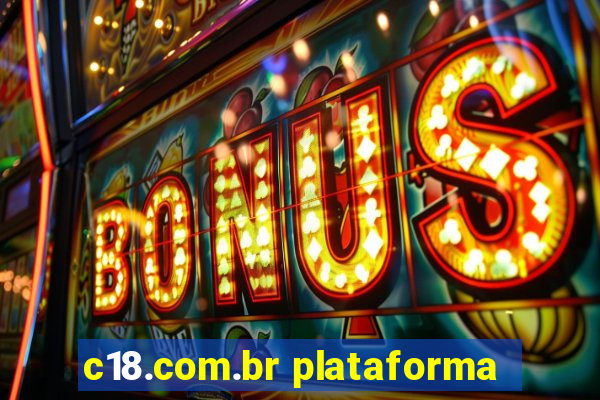 c18.com.br plataforma